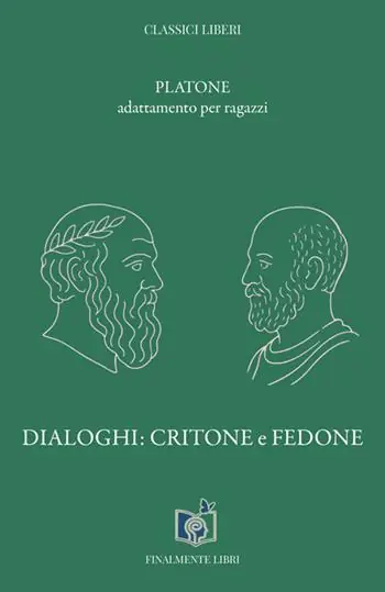 Solo Oggi Dialoghi Critone e Fedone. Adattamento per ragazzi