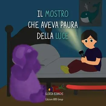 Acquista Ora Il mostro che aveva paura della luce