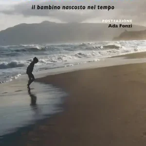 Popolare Il rettangolo azzurro. Il bambino nascosto nel tempo