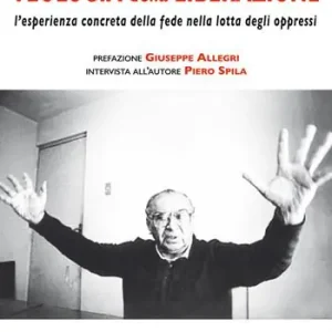 Ultime Pezzi Teologia della liberazione. L‘esperienza concreta della fede nella lotta degli oppressi