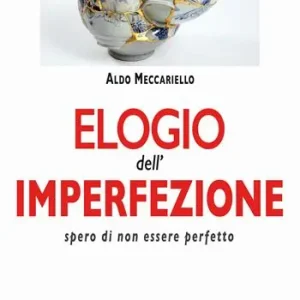 Elogio dell‘imperfezione. Spero di non essere perfetto Più Venduto