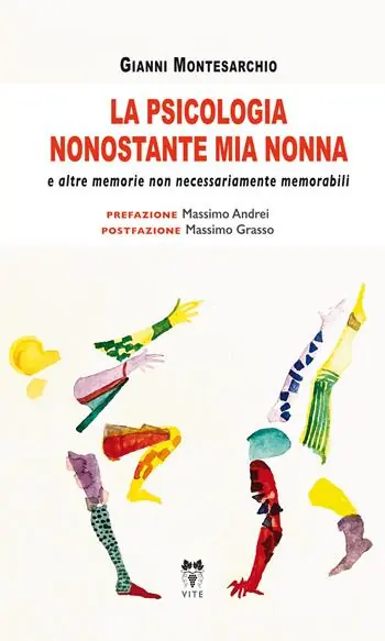 La psicologia nonostante mia nonna e altre memorie non necessariamente memorabili Compra Adesso