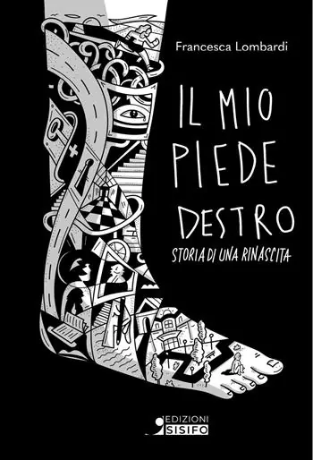 Il mio piede destro. Storia di una rinascita Offerta Limitata