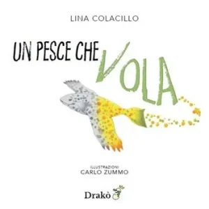 Must-Have Un pesce che vola. Ediz. illustrata