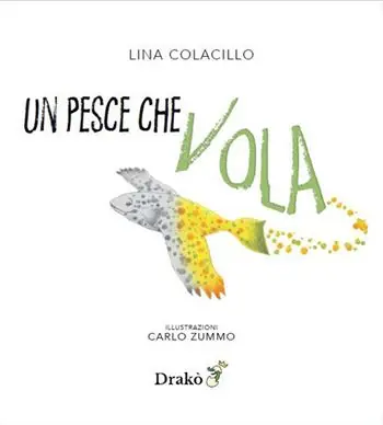 Must-Have Un pesce che vola. Ediz. illustrata