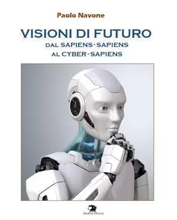 Visioni di futuro. Dal Sapiens-Sapiens al Cyber-Sapiens Economico