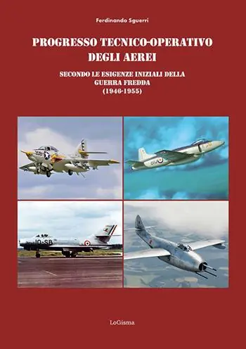 Offerta Lampo Progresso tecnico-operativo degli aerei secondo le esigenze iniziali della Guerra fredda (1946-1955)