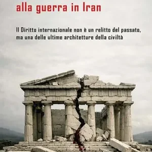 Bestseller Dalla umanità nei conflitti alla guerra in Iran. Il Diritto internazionale non è un relitto del passato, ma una delle ultime architetture della civiltà