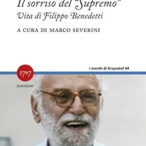 Acquista Ora Il sorriso del Supremo. Vita di Filippo Benedetti
