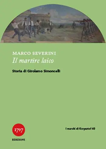 Il martire laico. Storia di Girolamo Simoncelli Ultimissimo Modello
