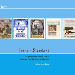 Affare Ideal Standard. Dopo un secolo di storia la base per il futuro di Brescia