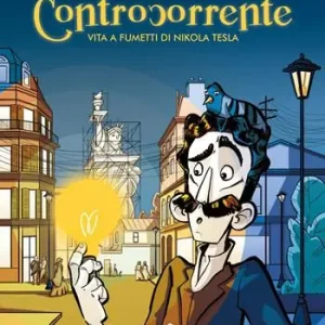Saldi Controcorrente. Vita a fumetti di Nikola Tesla