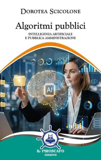 Algoritmi pubblici. Intelligenza artificiale e pubblica amministrazione Ordina Subito