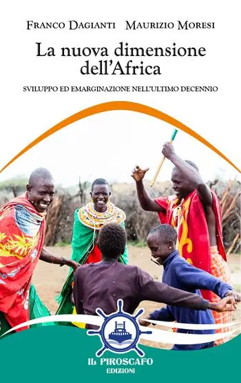 La nuova dimensione dell‘Africa. Sviluppo ed emarginazione nell‘ultimo decennio Novità