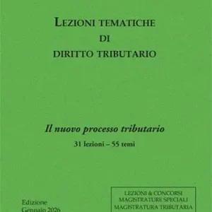 Novità Lezioni tematiche di diritto tributario. Il nuovo processo tributario
