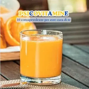 Economico Psicovitamine. 10 consapevolezze per aver cura di te