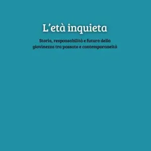 Compra Oggi Stesso L‘età inquieta