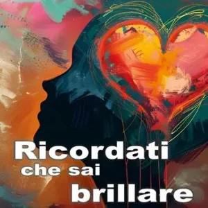Ricordati che sai brillare Must-Have