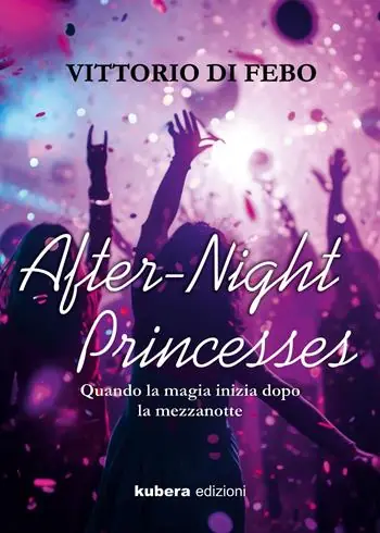 Compra Adesso After-night princesses. Quando la magia inizia dopo la mezzanotte