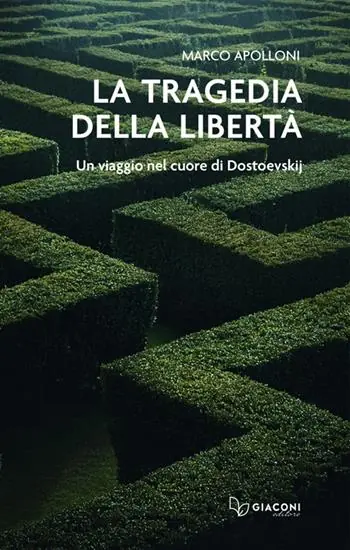La tragedia della libertà. Un viaggio nel cuore di Dostoevskij Promozione Esclusiva