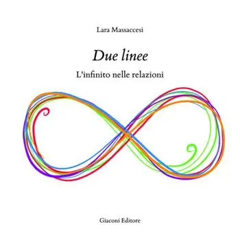 Due linee. L‘infinito nelle relazioni. Ediz. illustrata Solo Oggi