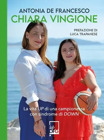 Soddisfatti O Rimborsati Chiara Vingione. La vita up di una campionessa con sindrome di down