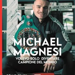 Michael Magnesi. Volevo solo diventare campione del mondo Novità