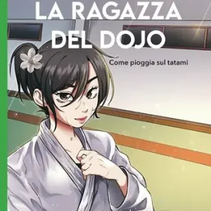 Nuova Collezione La ragazza del dojo. Come pioggia sul tatami