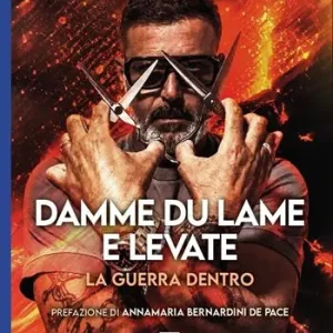Damme du lame e levate. La guerra dentro Bestseller