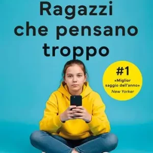 Bestseller Ragazzi che pensano troppo
