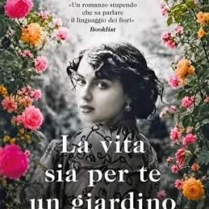La vita sia per te un giardino Popolare
