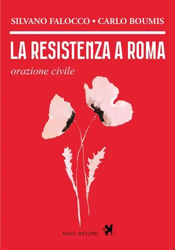 Più Venduto La resistenza a Roma. Orazione civile