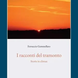 Offerta Lampo I racconti del tramonto. Storie in climax
