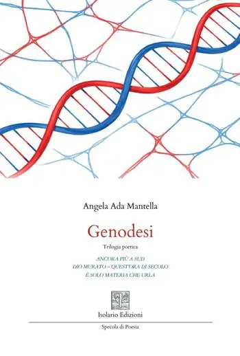 Genodesi. Trilogia poetica. Ancora più a sud-Dio murato. Quest‘ora di secolo-È solo materia che urla Popolare