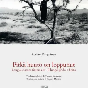 Ordina Subito Pitkä huuto on loppunut. Longus clamor finitus est. Il lungo grido è finito. Ediz. multilingue