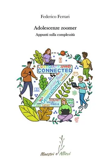 Adolescenze zoomer. Appunti sulla complessità Compra Oggi Stesso