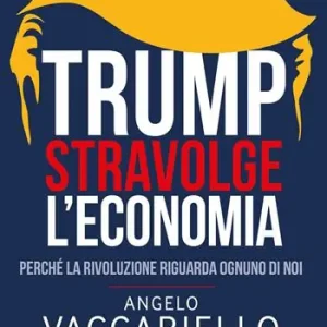 Solo Oggi Trump stravolge l‘economia. Perché la rivoluzione riguarda ognuno di noi