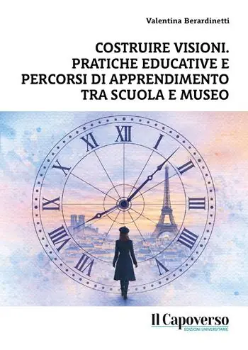 Costruire visioni. Pratiche educative e percorsi di apprendimento tra scuola e museo Saldi