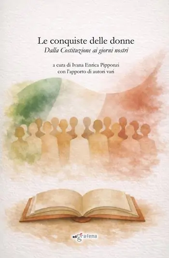 Le conquiste delle donne. Dalla Costituzione ai giorni nostri Acquista Ora