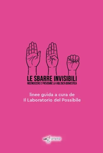 A Buon Prezzo Le sbarre invisibili. Riconoscere e prevenire la violenza di genere