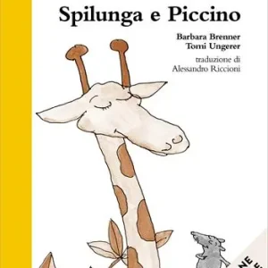 Spilunga e Piccino. Ediz. a colori Più Venduto