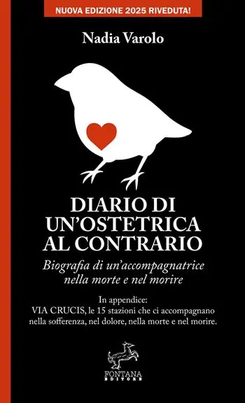Diario di un‘ostetrica al contrario. Biografia di un’accompagnatrice nella morte e nel morire Scelto Dai Clienti