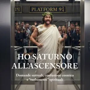 Spedito Oggi Ho Saturno all’ascensore. Domande surreali, confusione cosmica e «turbamenti» spirituali
