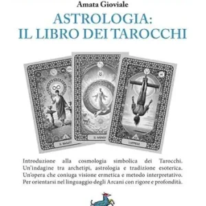 Astrologia il libro dei tarocchi. Introduzione alla cosmologia simbolica dei Tarocchi Scelto Dai Clienti