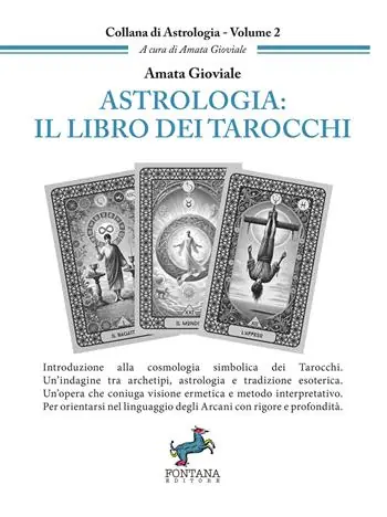 Astrologia il libro dei tarocchi. Introduzione alla cosmologia simbolica dei Tarocchi Scelto Dai Clienti