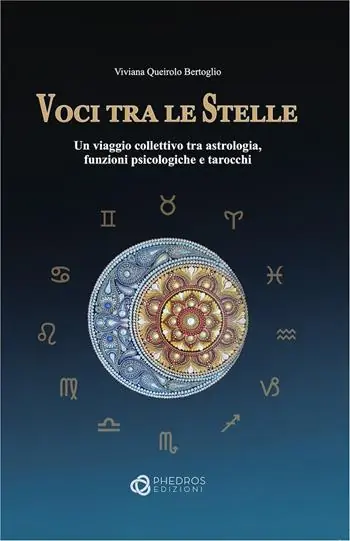 Voci tra le stelle. Un viaggio collettivo tra astrologia, funzioni psicologiche e tarocchi Prezzo Conveniente