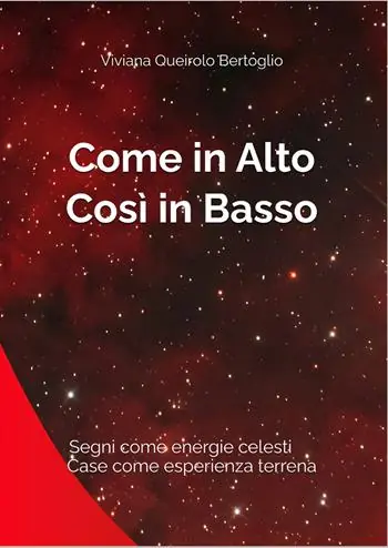 Come in alto, così in basso. Segni come energie celesti, case come esperienza terrena Spedito Oggi