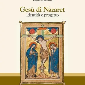 Gesù di Nazaret. Identità e progetto Sconto