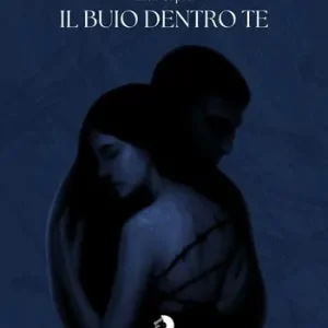 Il buio dentro te Consegna Rapida