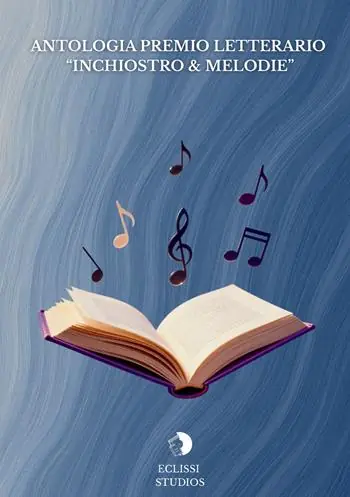 Antologia premio letterario «Inchiostro & melodie» Popolare